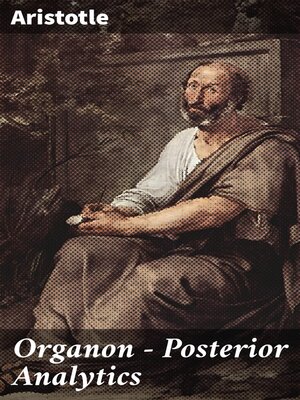 cover image of Organon--Posterior Analytics